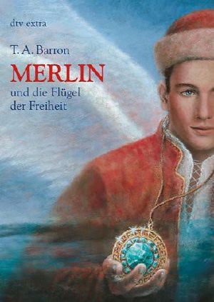 [Lost Years of Merlin 05] • Merlin und die Flügel der Freiheit